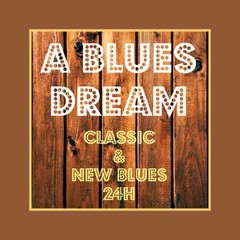 A BLUES DREAM / Classic & New Blues 24H logo