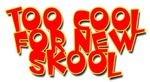 Too Cool For New Skool logo